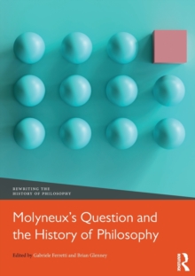 Molyneux's Question and the History of Philosophy, Hardback Book Molyneux's Question and the History of Philosophy, Hardback Book
