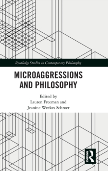Microaggressions and Philosophy, Hardback Book Microaggressions and Philosophy, Hardback Book