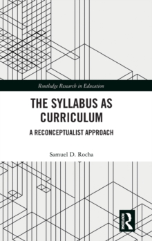 The Syllabus as Curriculum : A Reconceptualist Approach, Hardback Book The Syllabus as Curriculum : A Reconceptualist Approach, Hardback Book