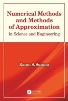 Numerical Methods and Methods of Approximation in Science and Engineering, Hardback Book Numerical Methods and Methods of Approximation in Science and Engineering, Hardback Book