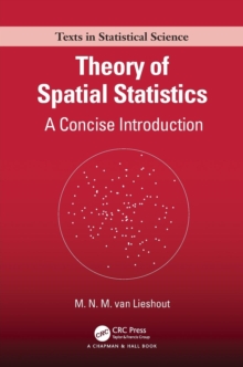 Theory of Spatial Statistics : A Concise Introduction
