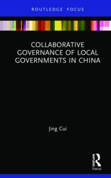 Collaborative Governance of Local Governments in China, Hardback Book Collaborative Governance of Local Governments in China, Hardback Book