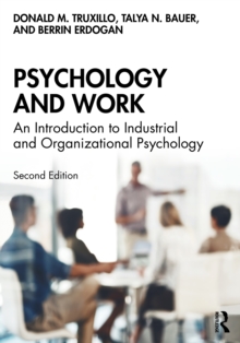 Psychology and Work : An Introduction to Industrial and Organizational Psychology