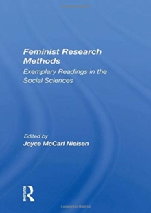 Feminist Research Methods : Exemplary Readings In The Social Sciences