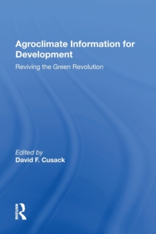 Agroclimate Information For Development : Reviving The Green Revolution