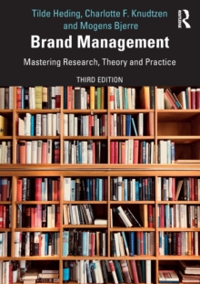 Brand Management : Mastering Research, Theory and Practice