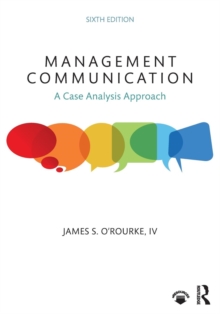 Management Communication : A Case Analysis Approach, Paperback / softback Book Management Communication : A Case Analysis Approach, Paperback / softback Book