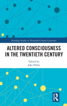 Altered Consciousness in the Twentieth Century, Hardback Book Altered Consciousness in the Twentieth Century, Hardback Book