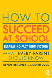 How to Succeed at School : Separating Fact from Fiction