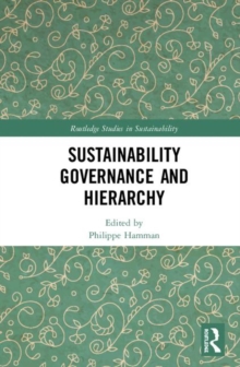 Sustainability Governance and Hierarchy, Hardback Book Sustainability Governance and Hierarchy, Hardback Book