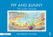 Pip and Bunny : Pip at the Seaside, Paperback / softback Book Pip and Bunny : Pip at the Seaside, Paperback / softback Book
