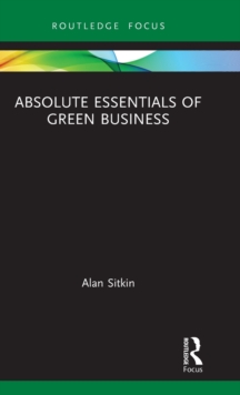 Absolute Essentials of Green Business, Hardback Book Absolute Essentials of Green Business, Hardback Book