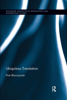 Ubiquitous Translation, Paperback / softback Book Ubiquitous Translation, Paperback / softback Book