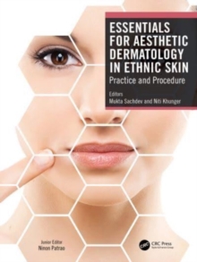 Essentials for Aesthetic Dermatology in Ethnic Skin : Practice and Procedure