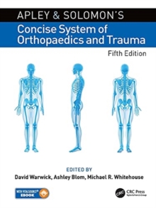 Apley and Solomons Concise System of Orthopaedics and Trauma