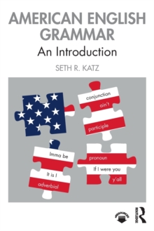 American English Grammar : An Introduction, Paperback / softback Book American English Grammar : An Introduction, Paperback / softback Book