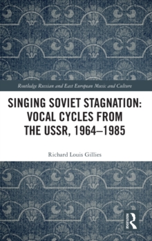 Singing Soviet Stagnation: Vocal Cycles from the USSR, 19641985