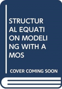 STRUCTURAL EQUATION MODELING WITH AMOS, Paperback Book STRUCTURAL EQUATION MODELING WITH AMOS, Paperback Book