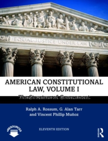 American Constitutional Law, Volume I : The Structure of Government