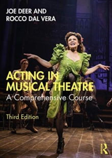 Acting in Musical Theatre : A Comprehensive Course