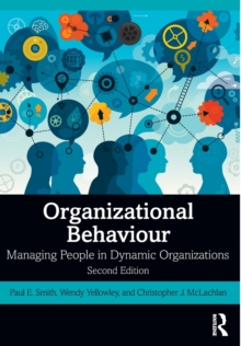 Organizational Behaviour : Managing People in Dynamic Organizations