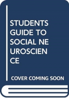 STUDENTS GUIDE TO SOCIAL NEUROSCIENCE, Paperback Book STUDENTS GUIDE TO SOCIAL NEUROSCIENCE, Paperback Book