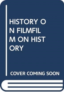 HISTORY ON FILMFILM ON HISTORY, Paperback Book HISTORY ON FILMFILM ON HISTORY, Paperback Book