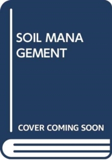 SOIL MANAGEMENT, Hardback Book SOIL MANAGEMENT, Hardback Book
