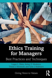 Ethics Training for Managers : Best Practices and Techniques