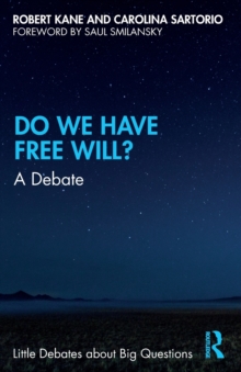 Do We Have Free Will? : A Debate