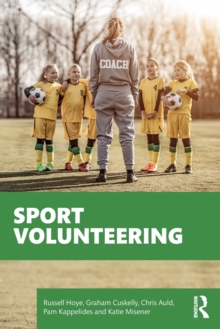 Sport Volunteering, Paperback / softback Book Sport Volunteering, Paperback / softback Book