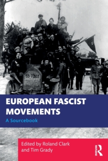 European Fascist Movements : A Sourcebook