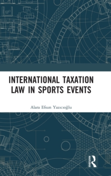 International Taxation Law in Sports Events, Hardback Book International Taxation Law in Sports Events, Hardback Book