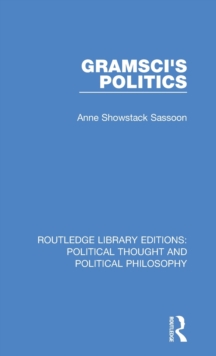 Gramsci's Politics, Hardback Book Gramsci's Politics, Hardback Book