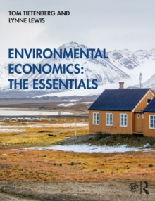 Environmental Economics: The Essentials, Paperback / softback Book Environmental Economics: The Essentials, Paperback / softback Book