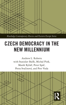 Czech Democracy in the New Millennium, Hardback Book Czech Democracy in the New Millennium, Hardback Book