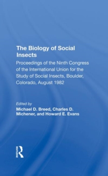 The Biology Of Social Insects : Proceedings Of The Ninth Congress Of The International Union For The Study Of Social Insects, Hardback Book The Biology Of Social Insects : Proceedings Of The Ninth Congress Of The International Union For The Study Of Social Insects, Hardback Book