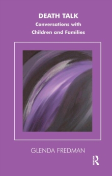Death Talk : Conversations with Children and Families, Hardback Book Death Talk : Conversations with Children and Families, Hardback Book