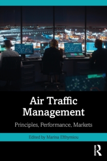 Air Traffic Management : Principles, Performance, Markets