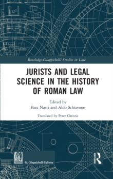 Jurists and Legal Science in the History of Roman Law