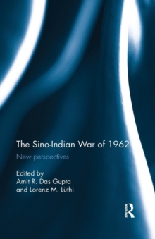 The Sino-Indian War of 1962 : New perspectives, Paperback / softback Book The Sino-Indian War of 1962 : New perspectives, Paperback / softback Book