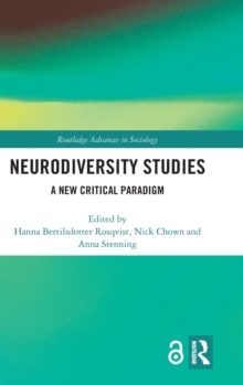 Neurodiversity Studies : A New Critical Paradigm, Hardback Book Neurodiversity Studies : A New Critical Paradigm, Hardback Book