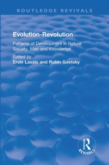 Evolution-Revolution : Patterns of Development in Nature Society, Man and Knowledge, Hardback Book Evolution-Revolution : Patterns of Development in Nature Society, Man and Knowledge, Hardback Book