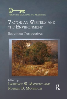 Victorian Writers and the Environment : Ecocritical Perspectives