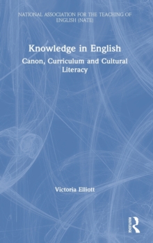 Knowledge in English : Canon, Curriculum and Cultural Literacy