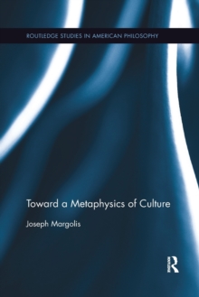Toward a Metaphysics of Culture, Paperback / softback Book Toward a Metaphysics of Culture, Paperback / softback Book