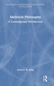 Medieval Philosophy : A Contemporary Introduction