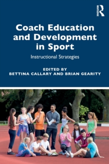 Coach Education and Development in Sport : Instructional Strategies