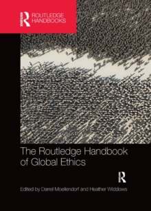 The Routledge Handbook of Global Ethics