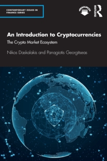 An Introduction to Cryptocurrencies : The Crypto Market Ecosystem, Paperback / softback Book An Introduction to Cryptocurrencies : The Crypto Market Ecosystem, Paperback / softback Book